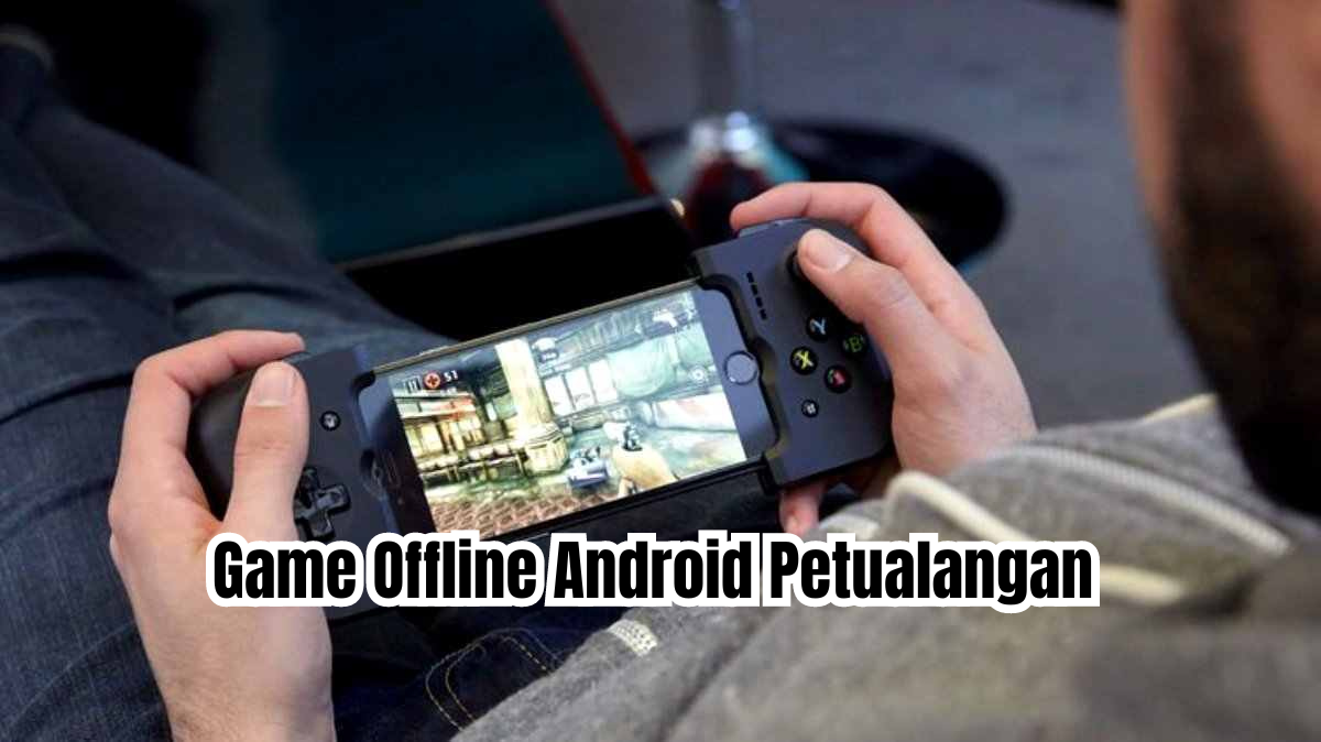 Game Offline Android Petualangan