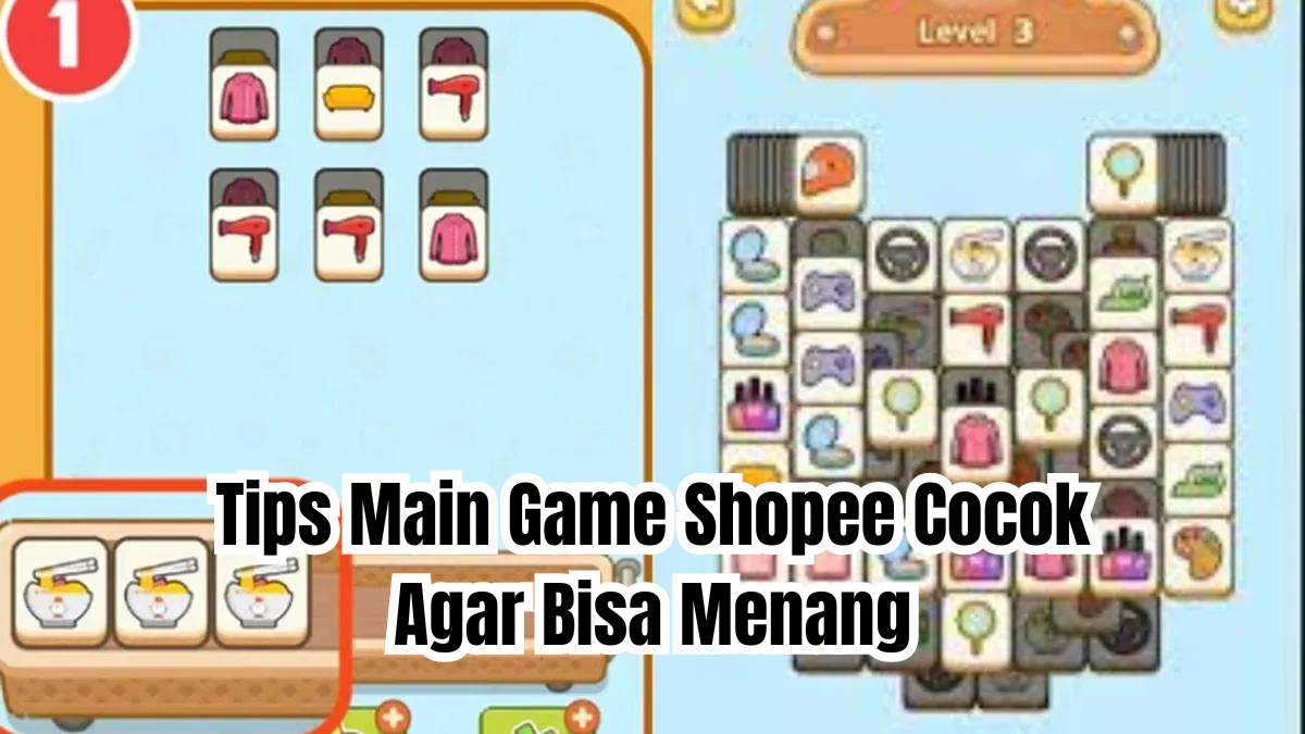 tips main game shopee cocok