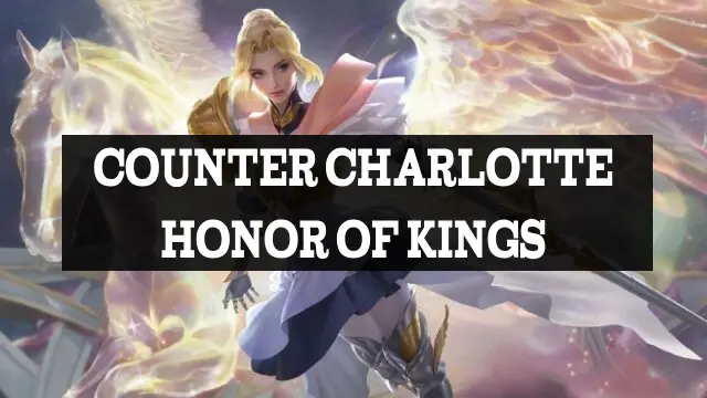 Counter Charlotte Honor of kings