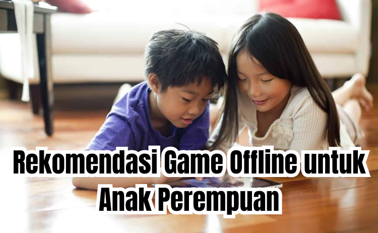 game offline untuk anak perempuan