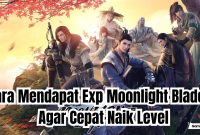 cara mendapatkan exp Moonlight Blade M