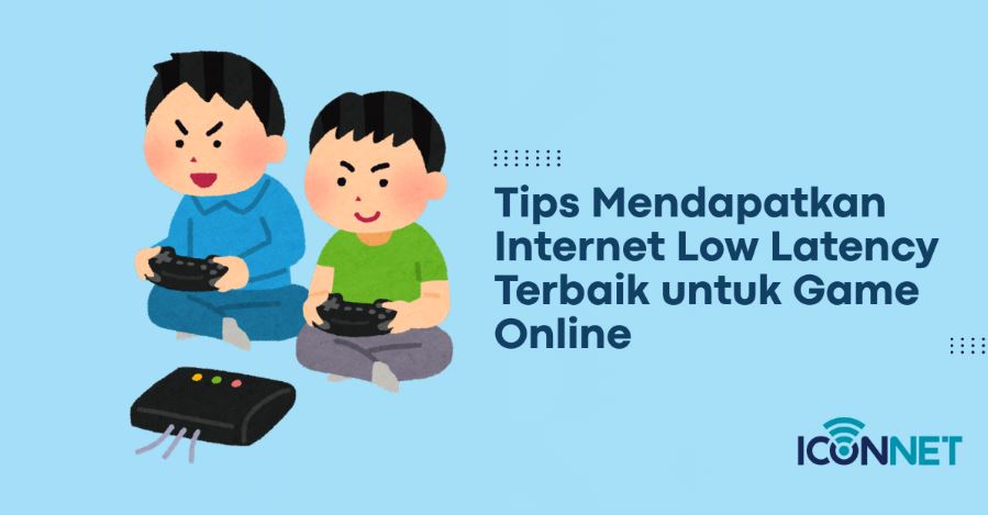 Internet Low Latency Terbaik untuk Game Online di Indonesia